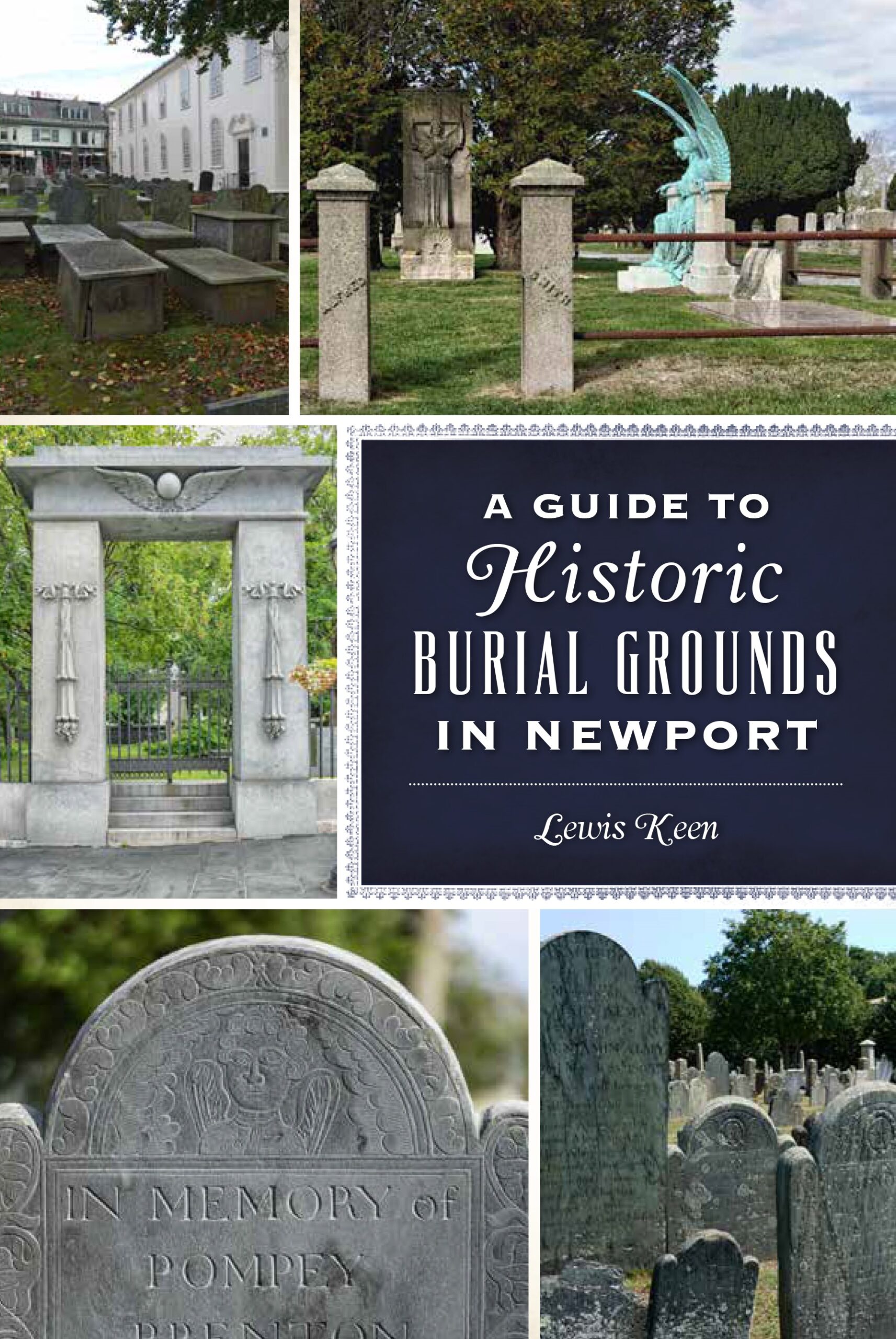 Resting in Peace in Newport: Monuments From the Past Lessons for the Present