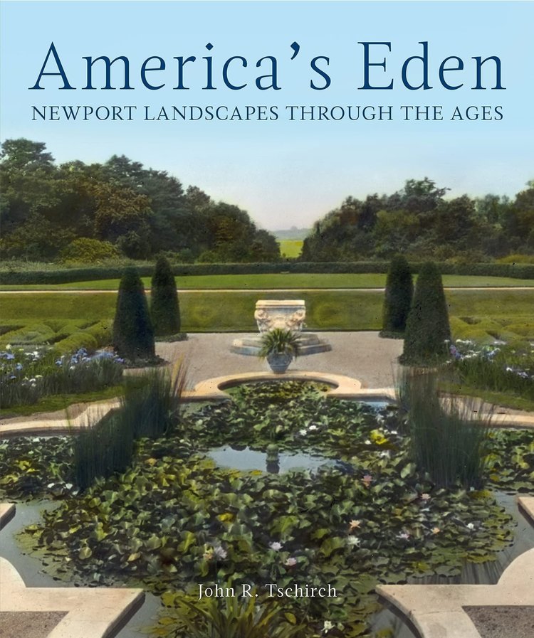 America’s Eden by John Tschirch with Newport Tree Conservancy